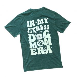 Polera "IN MY FITNESS DOG MOM ERA"